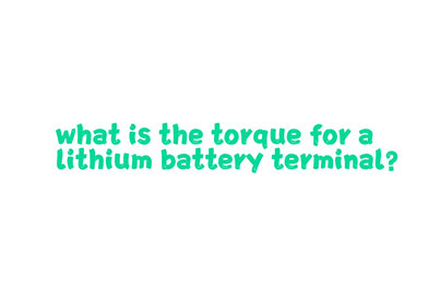 quel est le couple pour une borne de batterie au lithium?