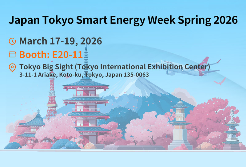 【Gathering for the Summit · Embracing a Green Energy Future】 We Cordially Invite You to Visit Our Booth at the 2026 Japan Tokyo Smart Energy Week Spring Exhibition!  